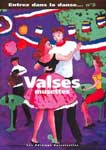 ENTREZ DANS LA DANSE No  3 Valses musettes