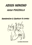 ADIOS NONINO Bandon�on & quatuor � cordes